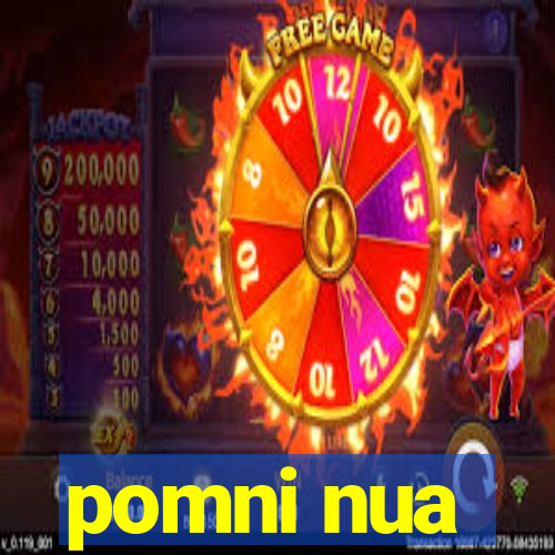 pomni nua