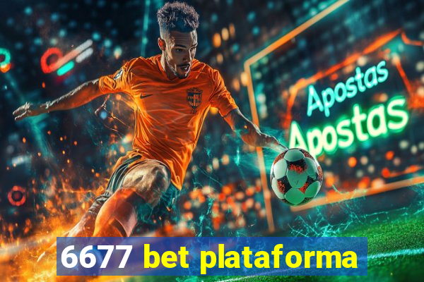 6677 bet plataforma