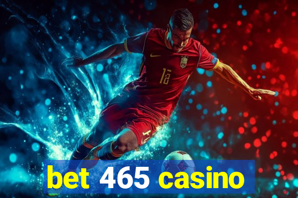 bet 465 casino