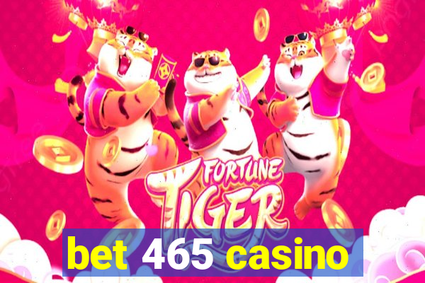 bet 465 casino