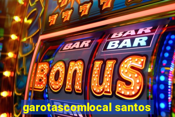 garotascomlocal santos