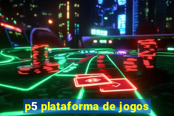 p5 plataforma de jogos