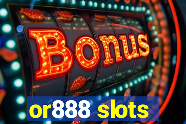 or888 slots