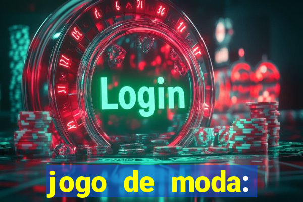 jogo de moda: maquiagem vestir