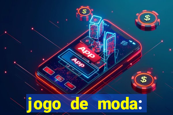 jogo de moda: maquiagem vestir