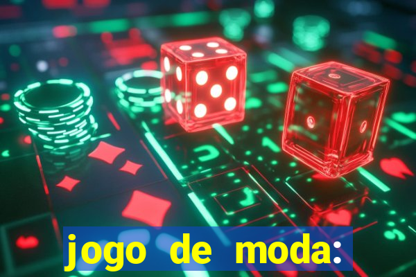 jogo de moda: maquiagem vestir