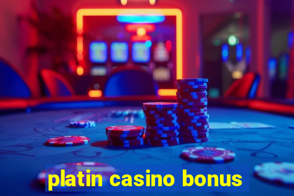 platin casino bonus