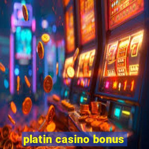 platin casino bonus