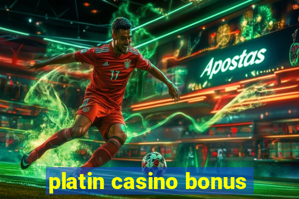 platin casino bonus