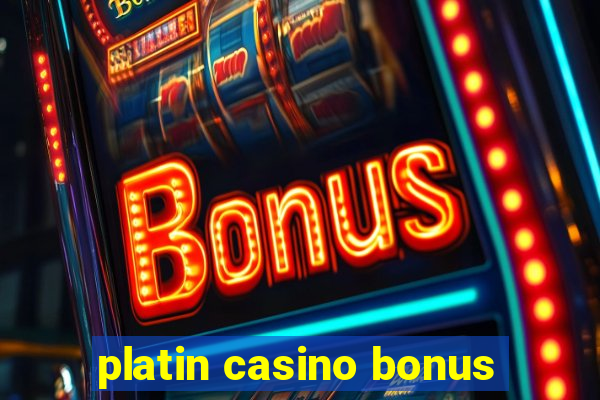 platin casino bonus