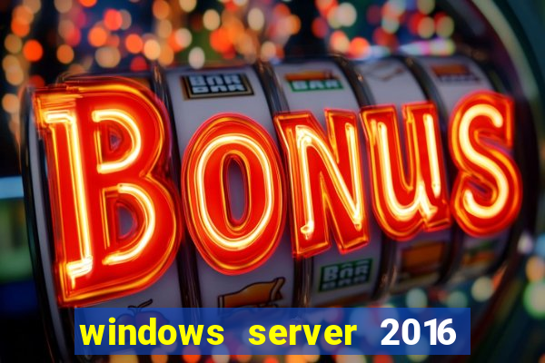 windows server 2016 download iso pt-br