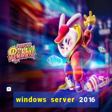 windows server 2016 download iso pt-br