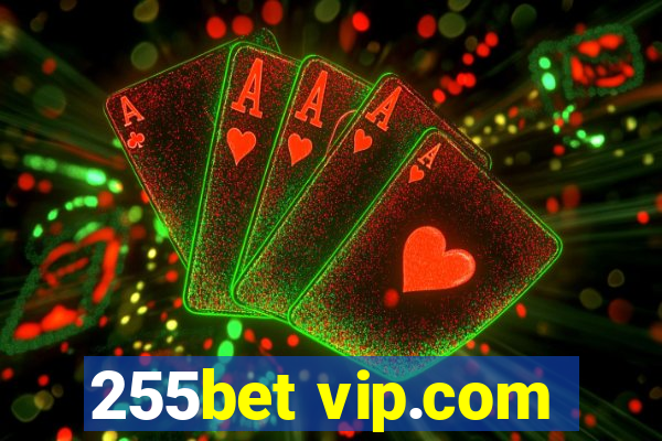 255bet vip.com