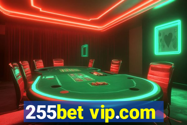 255bet vip.com