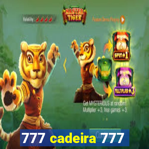 777 cadeira 777