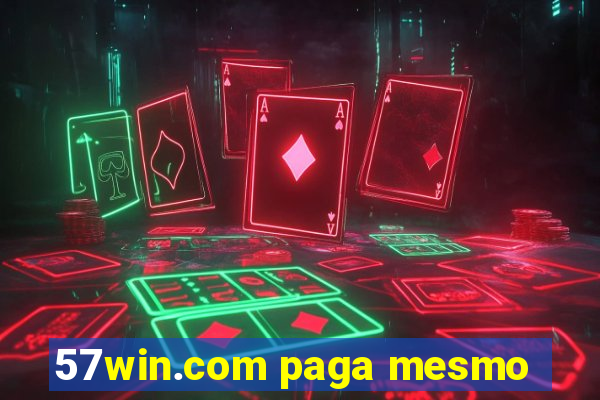 57win.com paga mesmo