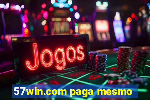 57win.com paga mesmo