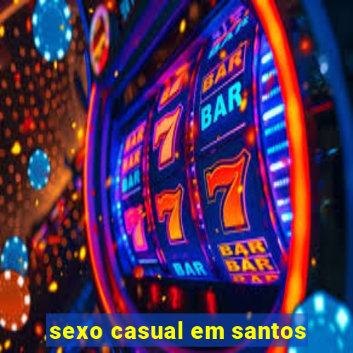 sexo casual em santos