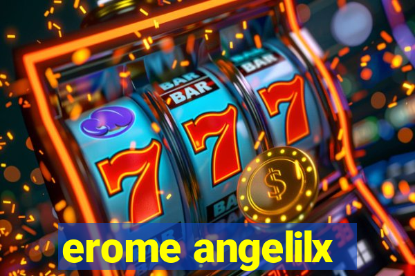 erome angelilx