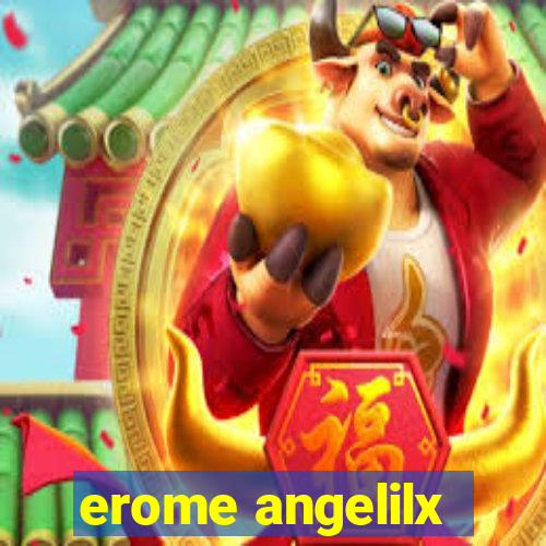 erome angelilx