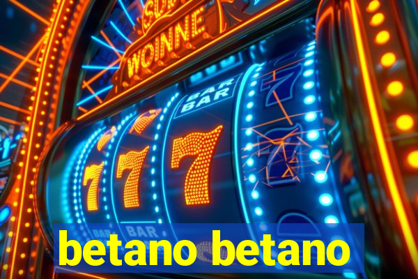 betano betano