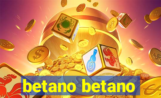 betano betano