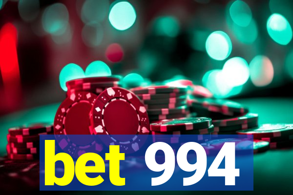 bet 994