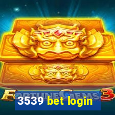 3539 bet login