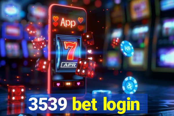 3539 bet login