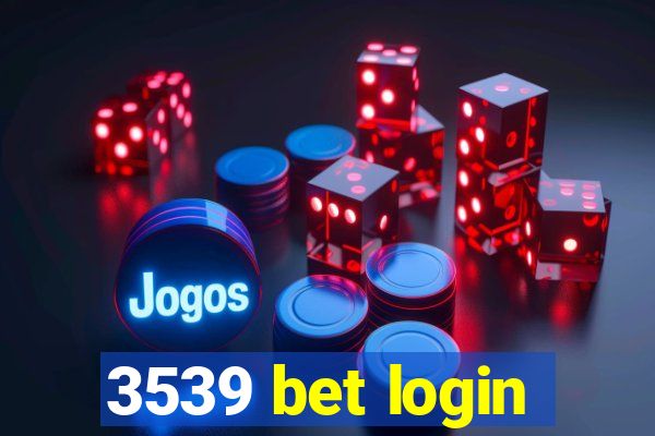 3539 bet login