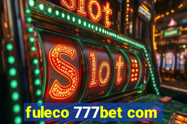 fuleco 777bet com