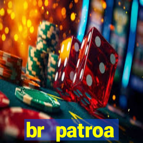 br patroa plataforma jogo online