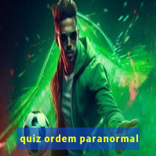 quiz ordem paranormal