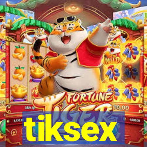 tiksex