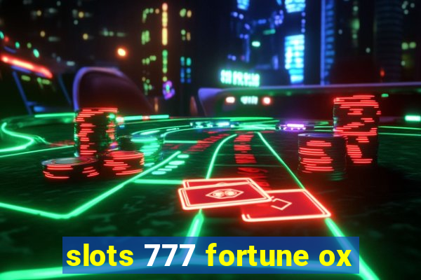 slots 777 fortune ox