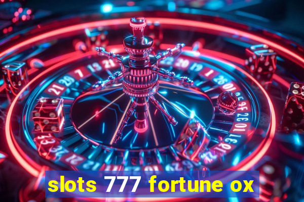 slots 777 fortune ox