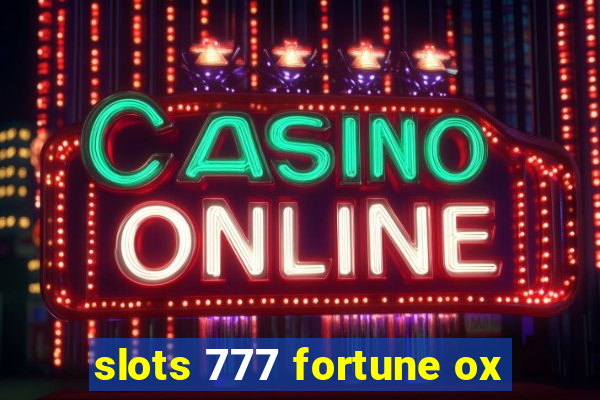 slots 777 fortune ox