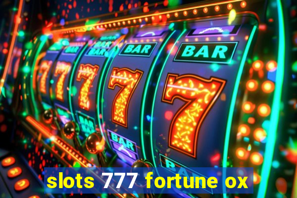 slots 777 fortune ox