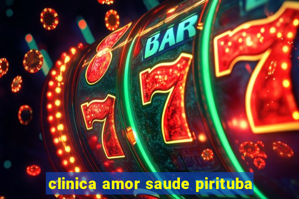 clinica amor saude pirituba