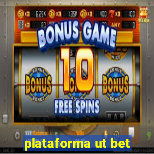 plataforma ut bet