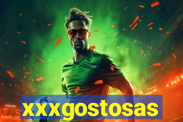 xxxgostosas