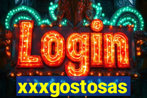 xxxgostosas