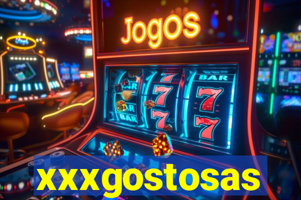 xxxgostosas