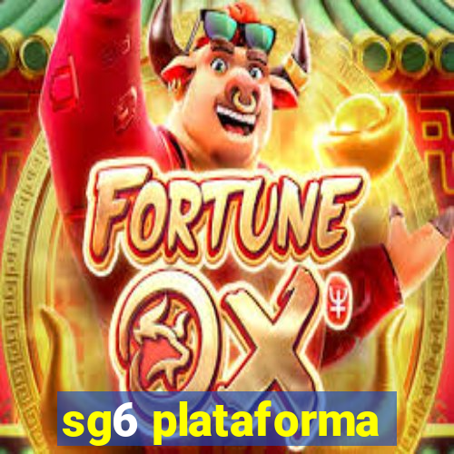 sg6 plataforma