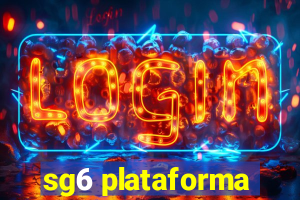 sg6 plataforma