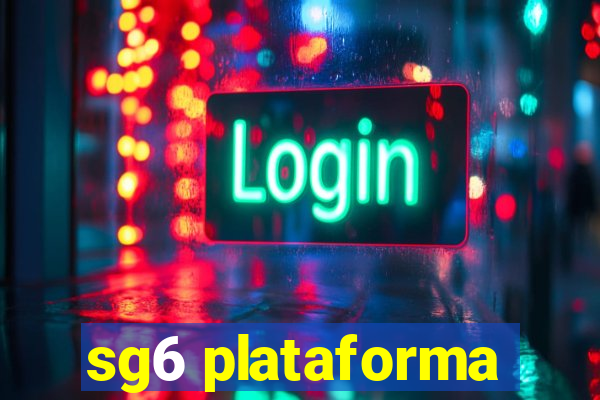 sg6 plataforma