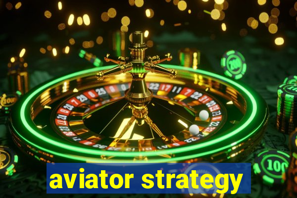 aviator strategy