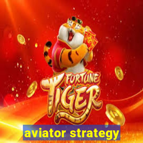 aviator strategy