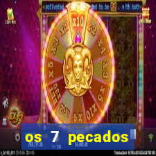 os 7 pecados capitais filme