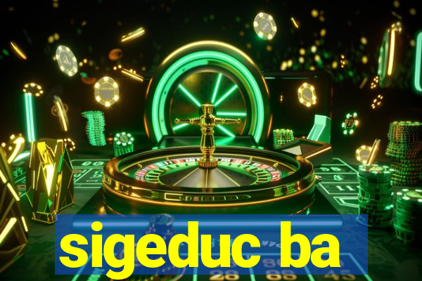 sigeduc ba